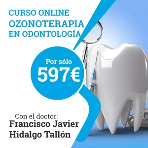 curso online ozonoterapia en odontología del doctor javier hidalgo tallón